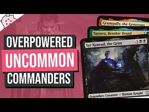 Overpowered Uncommon Commanders | EDH | Powerful Strategies | Magic the Gathering | Commander