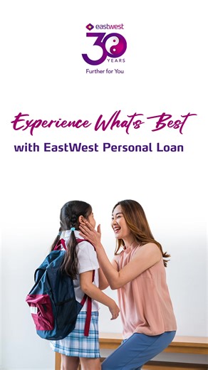 Get them the best education on flexible terms of up to 60 months with an EastWest Personal Loan. *Loan is subject to the bank's final evaluation and approval. For inquiries and feedback, you may call EastWest's 24-Hour Customer Service at ( 632) 8888-1700 or email csloans@eastwestbanker.com. EastWest is regulated by the Bangko Sentral ng Pilipinas https://www.bsp.gov.ph. | EastWest Bank