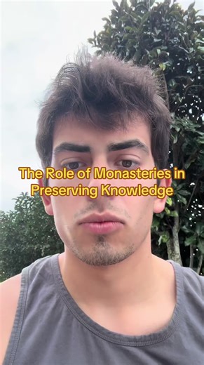The Role of Monasteries in Knowledge Preservation