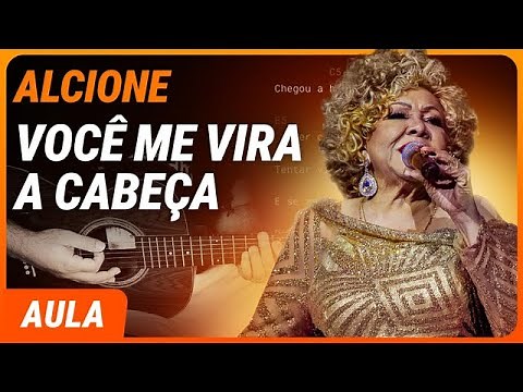 VOCÊ ME VIRA A CABEÇA - Alcione | Como tocar no violão (Completa)