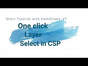 One click auto layer select in CSP