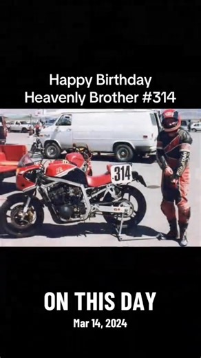 Happy Heavenly Birthday #314 my Brother