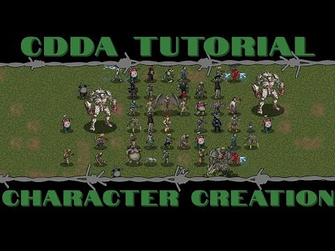 CDDA Tutorial - Character Creation