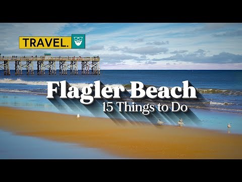 15 Things to Do in Flagler Beach - A Travel Guide