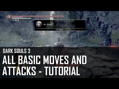 Dark Souls 3 - All basic moves and attacks - Tutorial