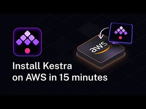 Install Kestra on AWS in 15 minutes | How-to Guide