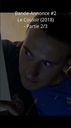 Film - Bande-Annonce #2 - Le Couloir (2018) - Partie 2/3