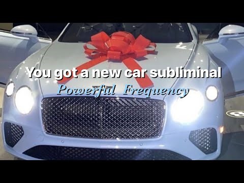 “You got your new car today!” Subliminal 🚗🚙🚘✨💰💕💕Powerful 6.5HZ + 396 Frequency 💯