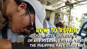 How to repair your Intex Excursion 5 or any inflatable rubber boats the Philippine Navy Seals way! My dad is a veteran Navy Seal who served for 30 years in the Spratly Group of Islands. Problems like these are easy to fix if you know what to do. Here's a guide that can help you fix your inflatables using the very basic tools that are ready and available in your garage. No fancy tools or anything, just experience. #palawan #palawanfishing #intexexcursion5 | Sam Lodor Fishing