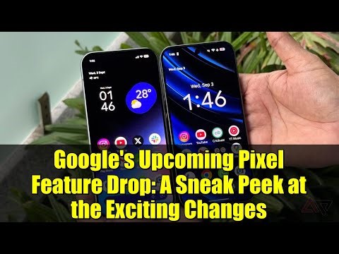Google's Upcoming Pixel Feature Drop: A Sneak Peek at the Exciting Changes