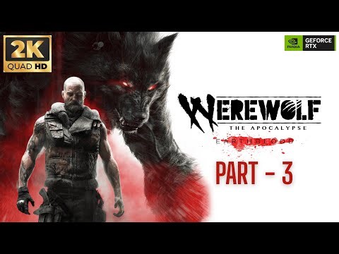 Werewolf: The Apocalypse - Earthblood Gameplay Walkthrough Part 3 [2K 60FPS PC] -No Commentary
