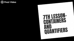 7th lesson- CONTAINERS AND QUANTIFIERS
