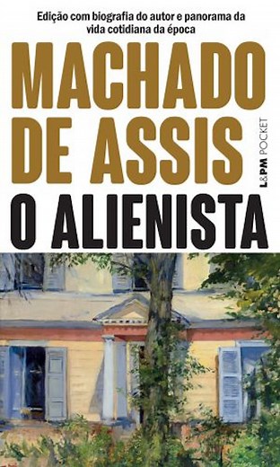O alienista: resumo, análise, contexto, o autor - Brasil Escola