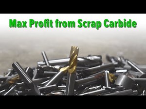Make The Highest Profit from Scrap Carbide - *Bonus Tip*