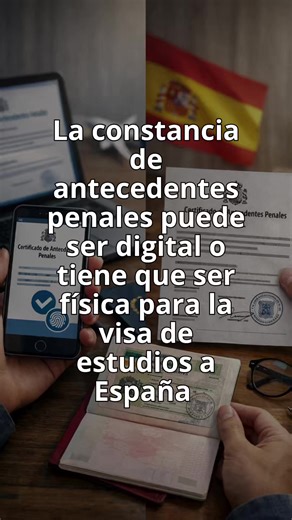 La constancia de antecedentes penales puede ser digital o tiene que ser física para la visa de estudios a España? 🤔🇪🇸📚❌ #VisaEatudiosEspaña #España #ConsuladoEspaña
