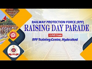 Railway Protection Force (RPF) Raising Day Parade - 2023, Live From RPF Training Centre, Hyderabad