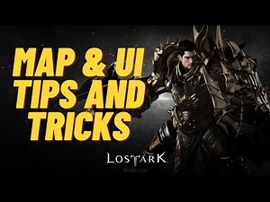 UI & Map Tips and Tricks. Lost Ark