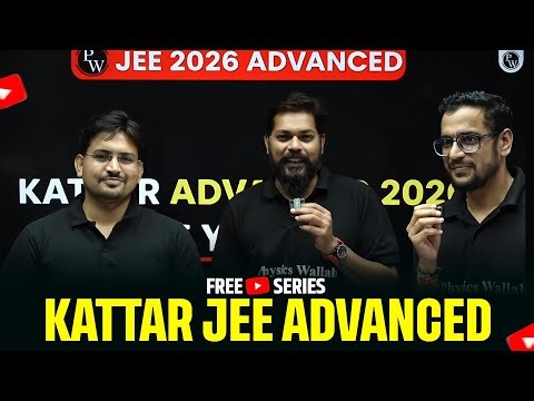 Launching KATTAR-ADVANCED🔥 || Free Series for JEE ADVANCED 2026