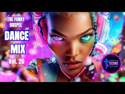 Christian EDM Dance Mix 2025 | The Funky Gospel 🎉 Faith + Groove Party | CTN Vol. 20