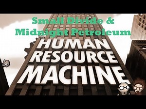 Human Resource Machine Walkthrough - Level 26 - Small Divide & Level 27- Midnight Petroleum