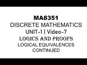 MA8351| DISCRETE MATHS| UNIT-1| VIDEO-7| LOGIC AND PROOFS| LOGICAL EQUIVALENCE FORMULA CONTINUED