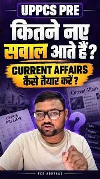 UPPCS PRE में कितने नए प्रश्न पूछे जाते है? UPPCS PRE 2026 के लिए CURRENT AFFAIRS कैसे तैयार करें ?