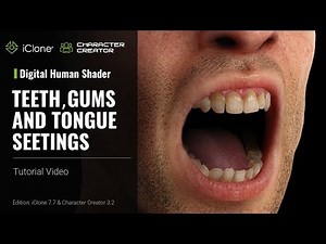 iClone 7.7 & CC 3.2 Tutorial - Digital Human Shader: Teeth, Gums and Tongue Settings