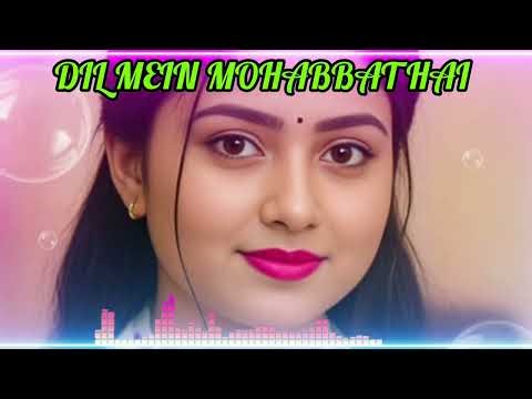 DIL MEIN MOHABBAT HAI AKHONO MEIN PYAR 🎵♥️🔥