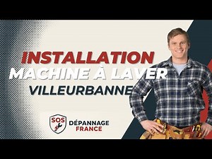 Installation machine à laver à Villeurbanne : raccordement rapide et soigné