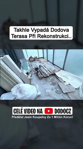 Takhle Vypadá Dodova Terasa Při Rekonstrukci