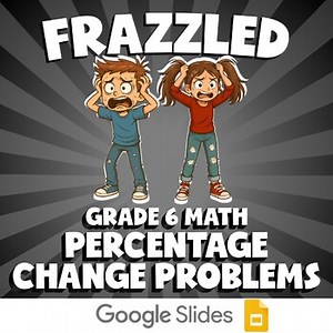Percentage Change Problems FRAZZLED Math Game | No Prep Grade 6 Review