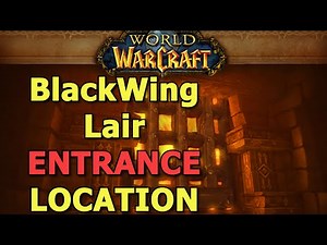 WoW Blackwing Lair Raid Entrance Location