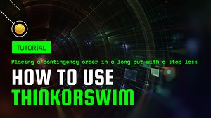 Thinkorswim (TOS) Tutorial: How to place a contingency order for a long put option with a stop loss | Tackle Trading: The #1 rated trading education platform