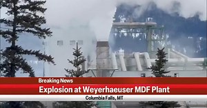 Explosion at Columbia Falls Weyerhaeuser plant causes extensive damage