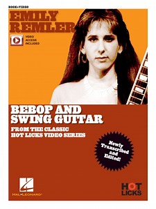 Emily Remler – Bebop and Swing Guitar Instructional Book with Online Video Lessons - From the Classic Hot Licks Video Series Hal Leonard Online