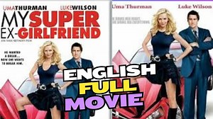 My Super Ex Girlfriend | English Full Movie | Comedy | Romance | Sci Fi | Uma Thurman | Anna Faris