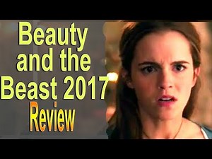 Beauty and the Beast 2017 Review