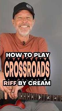 How To Play Crossroads Riff By Cream