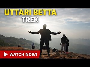 Uttari Betta Trek | Best trek near Bangalore| Places to visit near Bangalore | One day trek(2026)