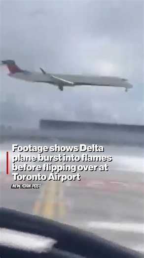 New footage shows a Delta Air Lines plane catching fire and tipping over during a disastrous landing at Toronto Pearson International Airport on Monday. https://trib.al/cpjAN7j | New York Post