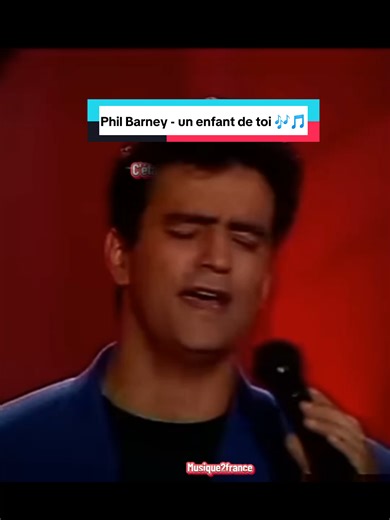 Phil Barney - un enfant de toi 🎶🎵🎤 #souvenir #song #philbarney #unenfantdetoi #🎶🎼🎵🎤