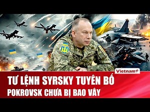 Commander-in-Chief of Ukrainian Forces Says Pokrovsk-Mirnograd Not Surrounded, Plans to Push Back...