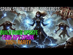 POE2 - Spark Stormweaver Sorceress Build Guide (Update 3)