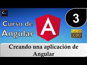 03. Curso de Angular [ Tutorial Angular ] - Creando una aplicación de Angular