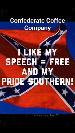 Southern pride = Free Speech | Confederate Coffee Company