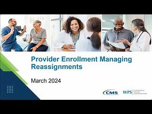 Encore: Provider Enrollment Managing Reassignments