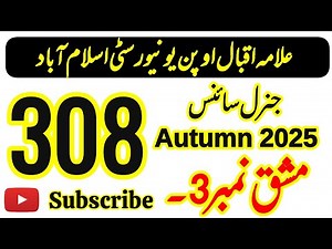 AIOU Code 308 Solved Assignment No 3 Autumn 2025 | General Science | FA & I.Com | AIOU Moon Academy