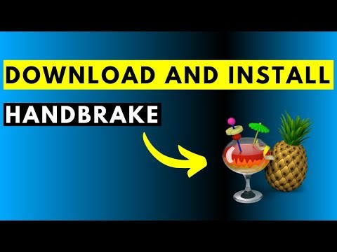 How to Download and Install HandBrake an OpenSource Video Transcoder for Windows Mac or Linux