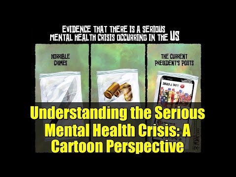 Understanding the Serious Mental Health Crisis: A Cartoon Perspective