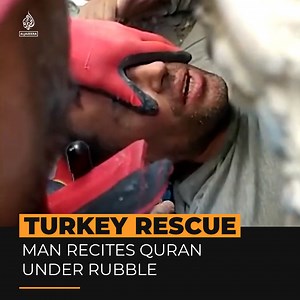 759K views · 58K reactions | A man trapped under earthquake rubble for more than 100 hours in Turkey recited the last two verses of Surah al-Baqarah from the Quran as rescuers worked to free him ⤵️ | Al Jazeera English | Facebook